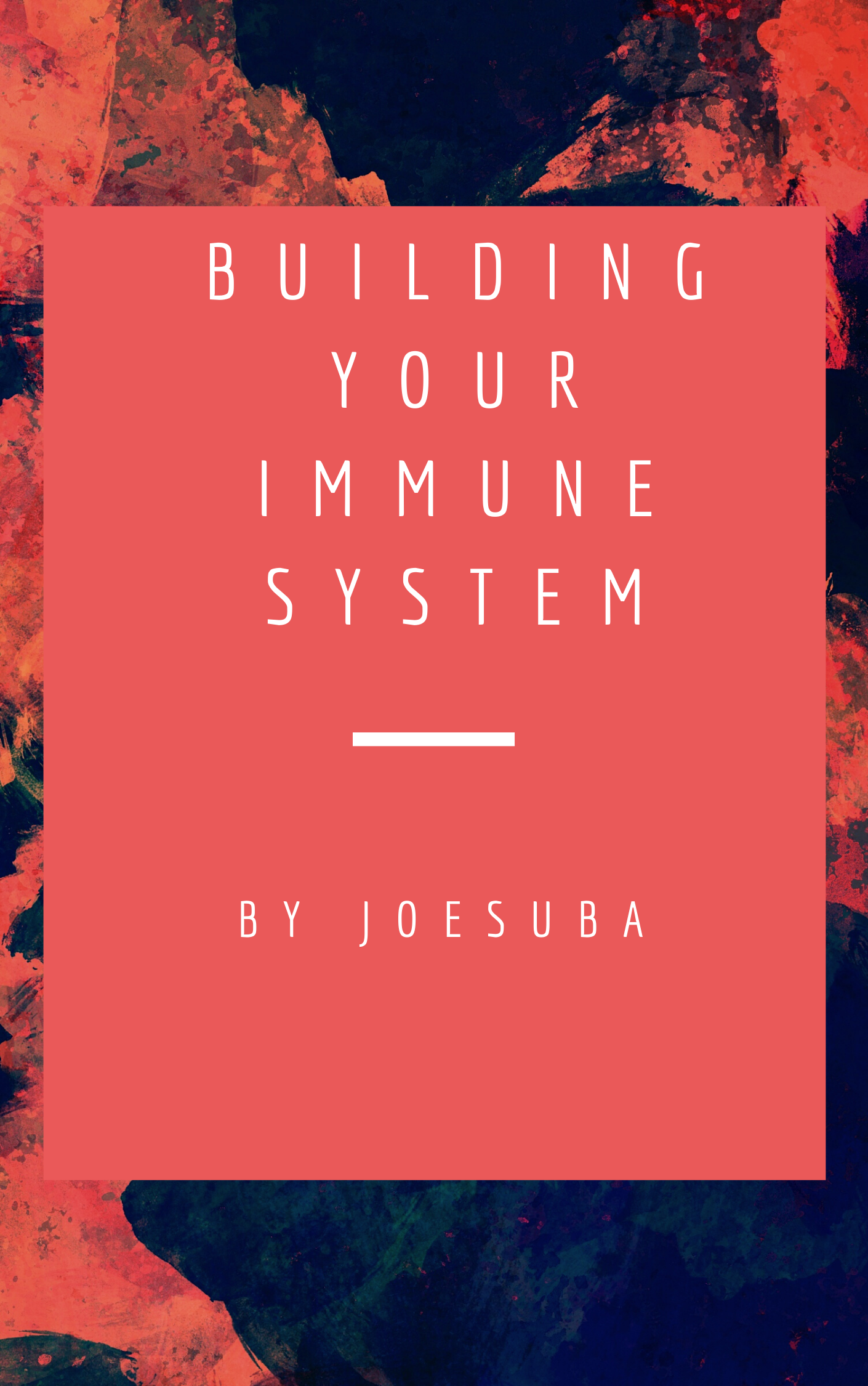 Building your immune system